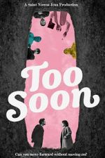 Watch Too Soon 123movies