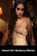 Watch Edward VIII's Murderous Mistress 123movies