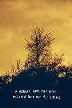 Watch A Ghost and the Boy with A Box on His Head 123movies