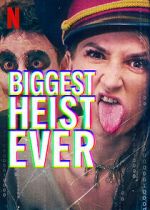 Watch Biggest Heist Ever 123movies