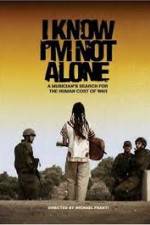 Watch I Know I'm Not Alone 123movies
