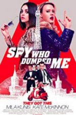 Watch The Spy Who Dumped Me 123movies