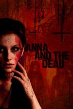 Watch Anna and the Dead 123movies