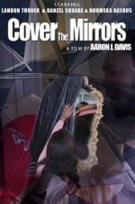 Watch Cover the Mirrors 123movies