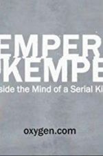Watch Kemper on Kemper: Inside the Mind of a Serial Killer 123movies