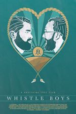 Watch Whistle Boys (Short 2017) 123movies