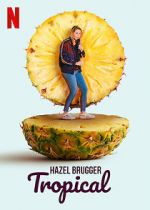 Watch Hazel Brugger: Tropical 123movies