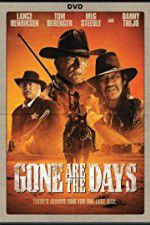 Watch Gone Are the Days 123movies