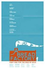 Watch A Bread Factory, Part One 123movies