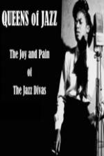 Watch Queens of Jazz: The Joy and Pain of the Jazz Divas 123movies