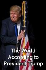 Watch The World According to President Trump 123movies