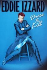 Watch Eddie Izzard: Dress to Kill 123movies