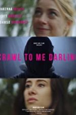 Watch Crawl to Me Darling 123movies