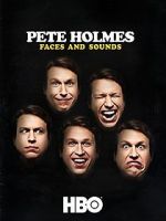 Watch Pete Holmes: Faces and Sounds (TV Special 2016) 123movies