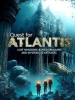 Watch Quest for Atlantis: Lost Kingdoms, Buried Treasures and Mysterious Artifacts 123movies