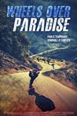 Watch Wheels Over Paradise 123movies
