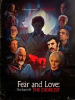 Watch Fear and Love: The Story of the Exorcist 123movies