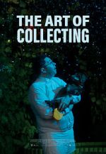 Watch The Art of Collecting (Short 2021) 123movies