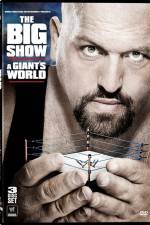 Watch Big Show A Giants World 123movies