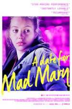 Watch A Date for Mad Mary 123movies