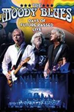 Watch The Moody Blues: Days of Future Passed Live 123movies