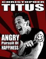 Watch Christopher Titus: The Angry Pursuit of Happiness (TV Special 2015) 123movies