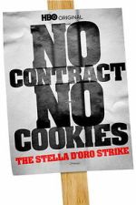 Watch No Contract, No Cookies: The Stella D\'Oro Strike 123movies