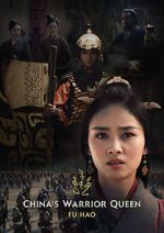 Watch China\'s Warrior Queen - Fu Hao (TV Special 2022) 123movies