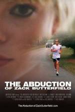 Watch The Abduction of Zack Butterfield 123movies