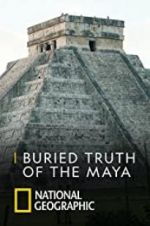 Watch Buried Truth of the Maya 123movies