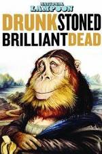 Watch Drunk Stoned Brilliant Dead: The Story of the National Lampoon 123movies