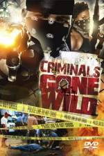 Watch Criminals Gone Wild 123movies