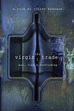 Watch The Virgin Trade Sex Lies and Trafficking 123movies