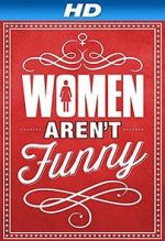 Watch Women Aren\'t Funny 123movies