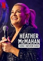 Watch Heather McMahan: Son I Never Had 123movies