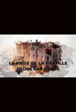 Watch La prise de la Bastille heure par heure (TV Special 2022) 123movies