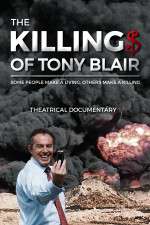 Watch The Killing$ of Tony Blair 123movies