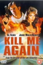 Watch Kill Me Again 123movies