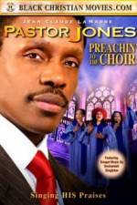 Watch Pastor Jones: Preachin' to the Choir 123movies