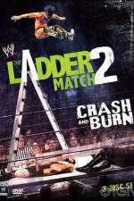 Watch WWE The Ladder Match 2 Crash And Burn 123movies