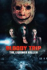 Watch Bloody Trip: The Equinox Killer 123movies