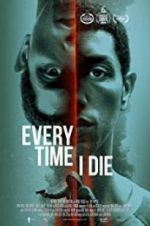 Watch Every Time I Die 123movies