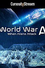 Watch World War A Aliens Invade Earth 123movies