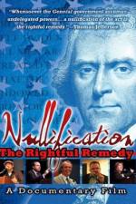 Watch Nullification: The Rightful Remedy 123movies
