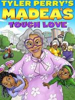 Watch Madea\'s Tough Love 123movies