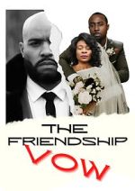 Watch The Friendship Vow 123movies
