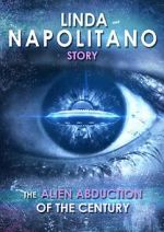 Watch Linda Napolitano: The Alien Abduction of the Century 123movies