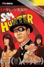 Watch S&M Hunter 123movies