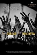 Watch From Durban to Tomorrow 123movies