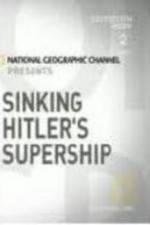 Watch Sinking Hitler's Supership 123movies